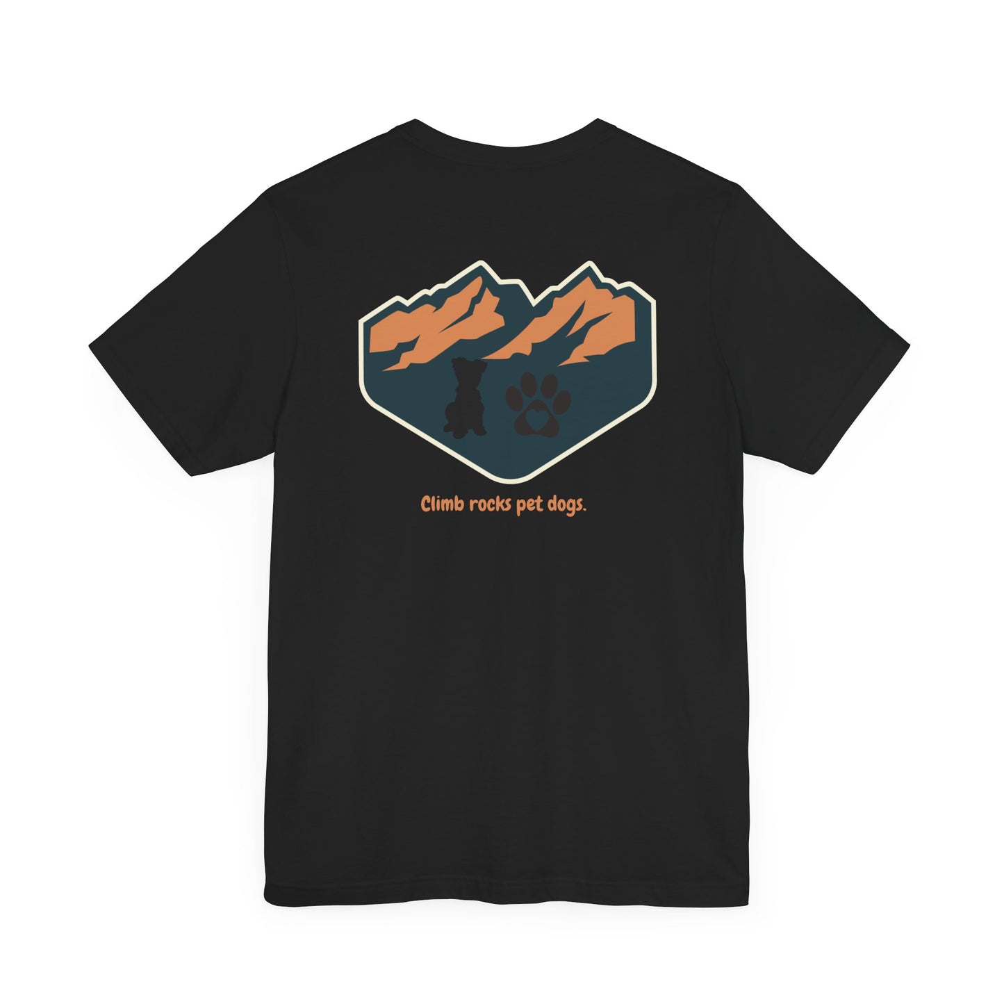 Unisex Jersey Short Sleeve Tee "Climb rocks pet dogs"